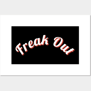 Freak Out Posters and Art